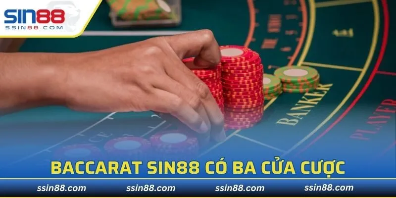 Baccarat SIN88 có ba cửa cược