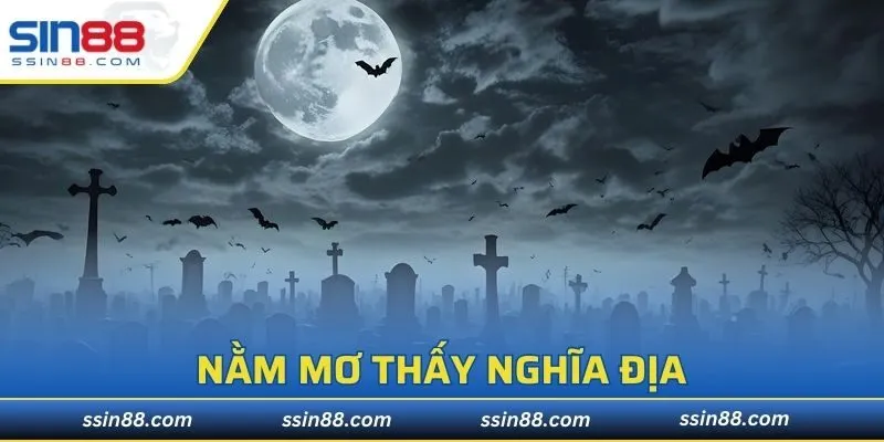 Nằm Mơ Thấy Nghĩa Địa
