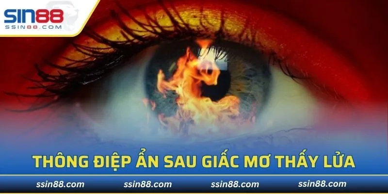 Thông điệp ẩn sau giấc mơ thấy lửa